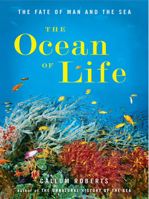 Title details for The Ocean of Life by Callum Roberts - Available